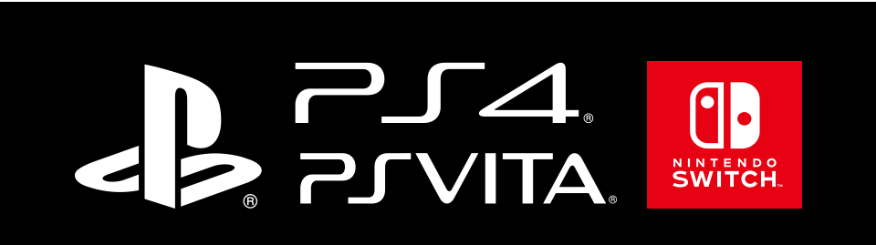 PlayStation®4 PlayStation®Vita Nintendo Switch™